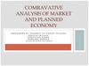 Comravative analysis of market and planned economy