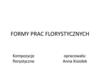 Formy prac florystycznych