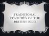 Traditional Costumes Of The British Isles