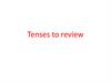 Tenses to review