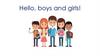 Hello, boys and girls