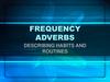 Frequency adverbs