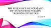 The Relevance of Norm and Deviation from Norm in Decoding Stylistics