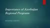 Importance of Azerbaijan Regional Programs