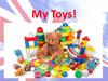 My Toys!