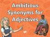 Ambitious synonyms for ajectives