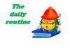 The daily routine