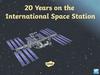 20 Years on the international space station