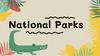 National Parks. Reading and Listening. Elementary