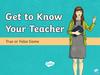 Get to Know your Teacher