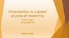 Urbanization as a Global Process of Modernity