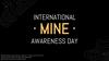 International. MINE. Awareness day