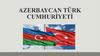 Azerbaycan türk cumhuri̇yeti̇ son