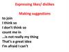 Expressing likes/ dislikes. Making suggestions