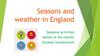 Seasons and weather in England