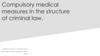 Сompulsory medical measures in the structure of criminal law