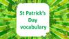 St Patrick’s Day. Vocabulary