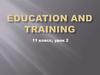 Education and training
