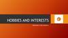 Hobbies and interests