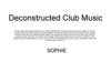 Deconstructed Club Music