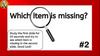 Which item missing?