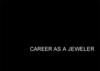 Career as a jeweler