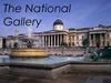 The National Gallery