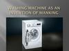Washing Machine as an invention of manking