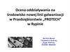 Ocena oddziaływania na środowisko nowej linii galwanizacji  w Przedsiębiorstwie „PROTECH” w Rypinie