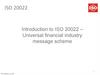Introduction to ISO 20022 – Universal financial industry message scheme