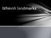 Izhevsk landmarcs