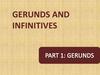 Gerunds and Infinitives