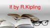 dIf by R.Kipling
