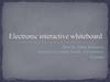 Electronic interactive whiteboard