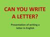 Сan you write a letter?