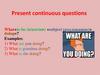 Present continuous questions