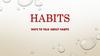 Habits. Ways to talk about habits