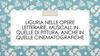 Liguria nelle opere letterarie, musicali, in quelle di pittura, anche in quelle cinematografiche