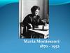 Maria Montessori (1870-1952)
