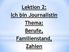 Ich bin journalistin. Berufe, familienstand, zahlen