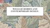 William Morris and Contemporary Design