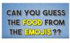 Can you guess the food from the emojis