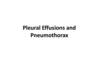 Pleural Effusions and Pneumothorax