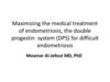 Maximizing the medical treatment of endometriosis, the double progestin system (DPS) for difficult endometriosis