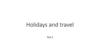 Holidays and travel. Part 2