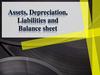 Assets, Depreciation, Liabilities and Balance sheet