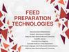 Feed preparation technologies