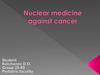 Nuclear medicine against cancer