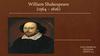 William Shakespeare (1564 – 1616)