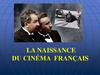 La naissance du cinéma Français